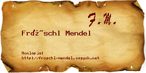 Fröschl Mendel névjegykártya